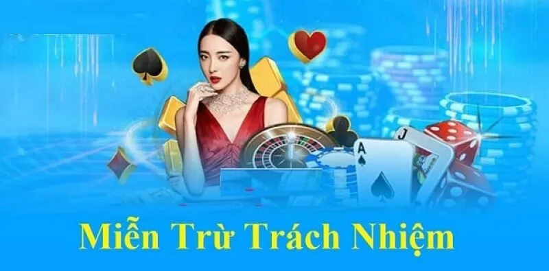 Người chơi để ý điều gì trong miễn trừ trách nhiệm?